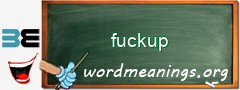 WordMeaning blackboard for fuckup